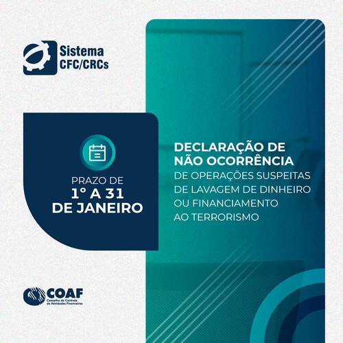 Coaf: prazo para envio da Declaração de Não Ocorrência ao CFC termina dia 31 de janeiro